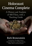 Book cover of Holocaust Cinema Complete: A History and Analysis of 400 Films, with a Teaching Guide