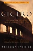 Book cover of Cicero: The Life and Times of Rome's Greatest Politician