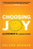 Book cover of Choosing Joy: Alzheimer's: A Book of Hope