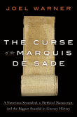 Book cover of The Curse of the Marquis de Sade: A Notorious Scoundrel, a Mythical Manuscript, and the Biggest Scandal in Literary History