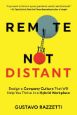 Book cover of Remote Not Distant: Design a Company Culture That Will Help You Thrive in a Hybrid Workplace