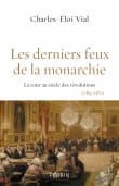 Book cover of Les derniers feux de la monarchie