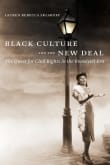 Book cover of Black Culture and the New Deal: The Quest for Civil Rights in the Roosevelt Era