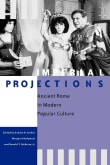 Book cover of Imperial Projections: Ancient Rome in Modern Popular Culture