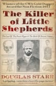 Book cover of The Killer of Little Shepherds: A True Crime Story and the Birth of Forensic Science