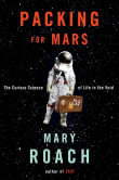 Book cover of Packing for Mars: The Curious Science of Life in the Void