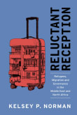 Book cover of Reluctant Reception: Refugees, Migration and Governance in the Middle East and North Africa