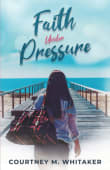 Book cover of Faith Under Pressure