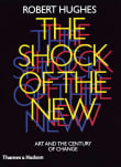 Book cover of The Shock of the New: Art and the Century of Change
