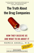 Book cover of The Truth About the Drug Companies: How They Deceive Us and What to Do About It