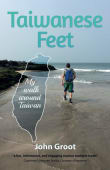 Book cover of Taiwanese Feet: My walk around Taiwan