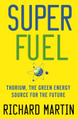 Book cover of SuperFuel: Thorium, the Green Energy Source for the Future