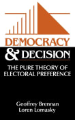 Book cover of Democracy and Decision: The Pure Theory of Electoral Preference