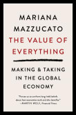 Book cover of The Value of Everything: Making and Taking in the Global Economy