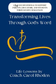 Book cover of Transforming Lives Through God's Word: A 14 Day Devotional To Support Parents, Educators, and Students Through Life Challenges