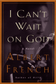 Book cover of I Can't Wait on God