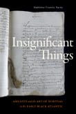 Book cover of Insignificant Things: Amulets and the Art of Survival in the Early Black Atlantic