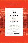 Book cover of The Story of Music: From Babylon to the Beatles: How Music Has Shaped Civilization