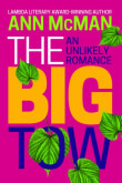 Book cover of The Big Tow: An Unlikely Romance