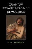 Book cover of Quantum Computing Since Democritus