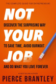 Book cover of Not Your Job: Discover the surprising way to save time, avoid burnout, and do what you love forever