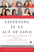 Book cover of Listening Is an Act of Love: A Celebration of American Life from the StoryCorps Project