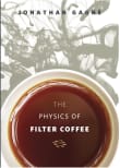 Book cover of The Physics of Filter Coffee