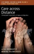 Book cover of Care Across Distance: Ethnographic Explorations of Aging and Migration