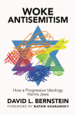 Book cover of Woke Antisemitism: How a Progressive Ideology Harms Jews