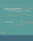 Book cover of Sweet Anticipation: Music and the Psychology of Expectation