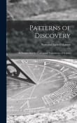 Book cover of Patterns of Discovery: an Inquiry Into the Conceptual Foundations of Science