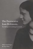 Book cover of The Provocative Joan Robinson: The Making of a Cambridge Economist