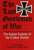 Book cover of The Last Gentleman of War: The Raider Exploits of the Cruiser Emden