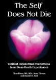 Book cover of The Self Does Not Die: Verified Paranormal Phenomena from Near-Death Experiences