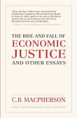 Book cover of The Rise and Fall of Economic Justice and Other Essays