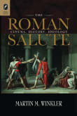 Book cover of The Roman Salute: Cinema, History, Ideology
