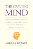 Book cover of The Craving Mind: From Cigarettes to Smartphones to Love - Why We Get Hooked and How We Can Break Bad Habits