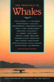 Book cover of The Presence of Whales: Contemporary Writings on the Whale