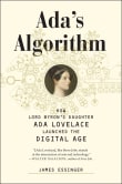 Book cover of Ada's Algorithm: How Lord Byron's Daughter Ada Lovelace Launched the Digital Age