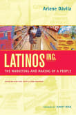 Book cover of Latinos, Inc.: The Marketing and Making of a People