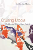 Book cover of Cruising Utopia: The Then and There of Queer Futurity