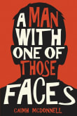 Book cover of A Man With One of Those Faces