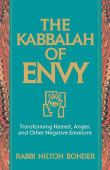 Book cover of The Kabbalah of Envy: Transforming Hatred, Anger and Other Negative Emotions