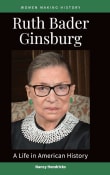 Book cover of Ruth Bader Ginsburg: A Life in American History