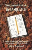 Book cover of North America's Great Ape: The Sasquatch: A Wildlife Biologist Looks at the Continent's Most Misunderstood Large Mammal