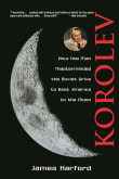 Book cover of Korolev: How One Man Masterminded the Soviet Drive to Beat America to the Moon