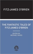 Book cover of The Fantastic Tales of Fitz-James O'Brien