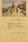 Book cover of A House with Seven Windows: Short Stories