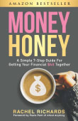 Book cover of Money Honey: A Simple 7-Step Guide For Getting Your Financial $hit Together
