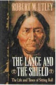 Book cover of The Lance and the Shield: The Life and Times of Sitting Bull